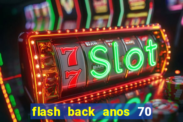 flash back anos 70 80 90 internacional download